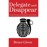 Delegate and Disappear: Invisible Wounds and Mefloquine-Messed Minds