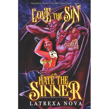 Love the Sin, Hate the Sinner: A Demonic Romantic Comedy