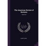 The American Review of Reviews; Volume 43