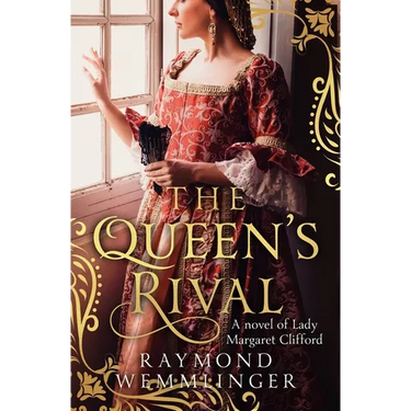 The Queen's Rival: A novel of Lady Margaret Clifford