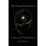 Conscious and Subconscious The Human Experience