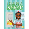 I Can Be A Nurse