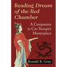 Reading Dream of the Red Chamber: A Companion to Cao Xueqin's Masterpiece