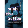Push the Button: Interactive Television and Collaborative Journalism in Japan