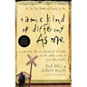 Same Kind of Different as Me: A Modern-Day Slave, an International Art Dealer, and the Unlikely Woman Who Bound Them Together