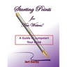 Starting Points for New Writers!: A Guide to Jumpstart Your Book