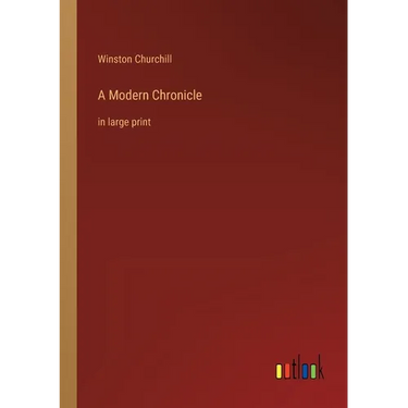 A Modern Chronicle: in large print