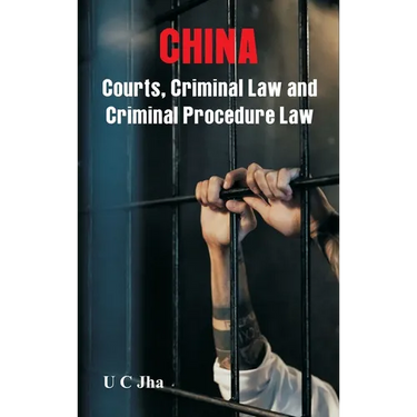 China: Courts, Criminal Law and Criminal Procedure Law
