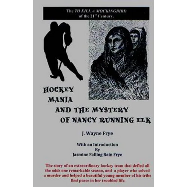 Hockey Mania and the Mystery of Nancy Running Elk