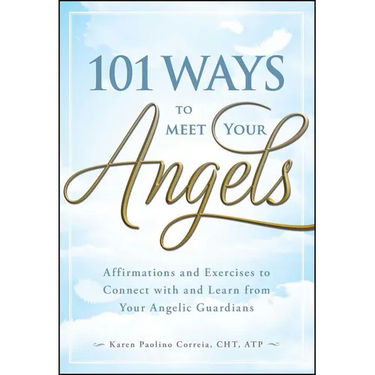 101 Ways to Meet Your Angels