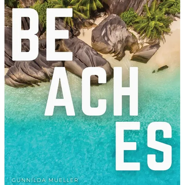Beaches: Blissful Beach Coffee Table Book