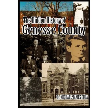 Hidden History of Genesse County