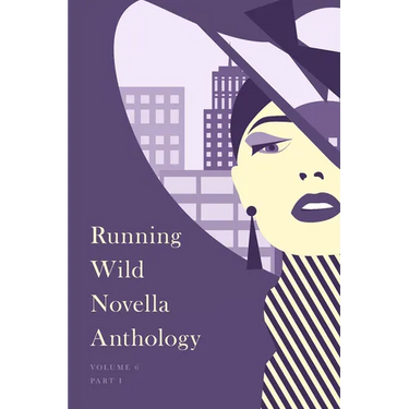 Running Wild Novella Anthology, Volume 6: Book 1