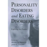 Personality Disorders and Eating Disorders: Exploring the Frontier