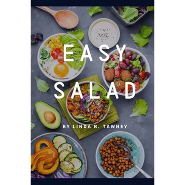 Easy Salad: Easy Salad Recipes for Busy People