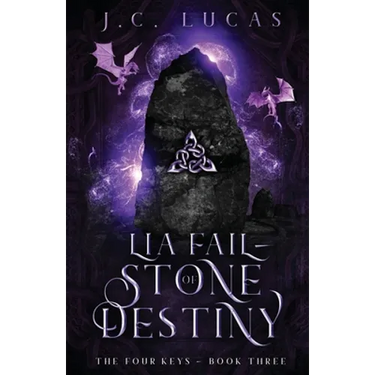 Lia Fail - Stone of Destiny: A Young Adult Epic Fae Fantasy