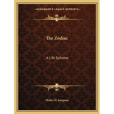 The Zodiac: A Life Epitome