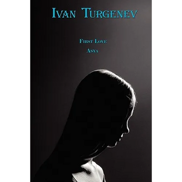 Russian Classics in Russian and English: First Love & Asya by Ivan Turgenev (Dual-Language Book)