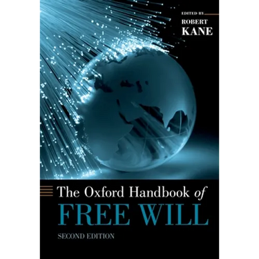 The Oxford Handbook of Free Will