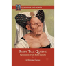 Fairy Tale Queens: Representations of Early Modern Queenship