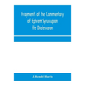 Fragments of the commentary of Ephrem Syrus upon the Diatessaron