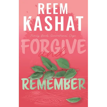 Forgive And Remember: Family Bonds Generational Saga