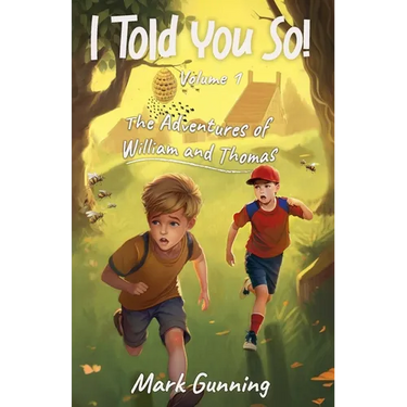 I Told You So!: The Adventures of William and Thomas