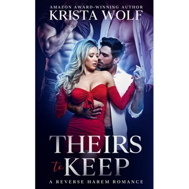 Theirs to Keep - A Reverse Harem Romance