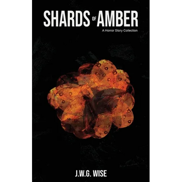 Shards of Amber: A Horror Story Collection