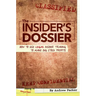 The Insider's Dossier: How to Use Legal Insider Trading to Make Big Stock Profits