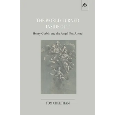 The World Turned Inside Out: Henry Corbin and the Angel Out Ahead