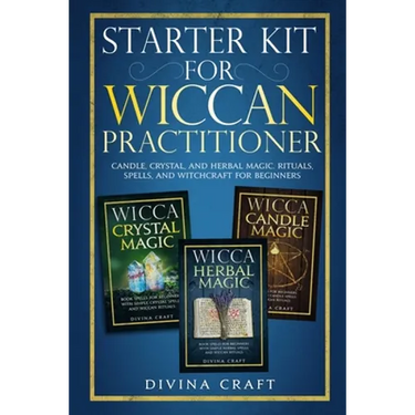 Starter Kit for Wiccan Practitioner: Candle, Crystal, and Herbal Magic. Rituals, Spells, and Witchcraft for Beginners