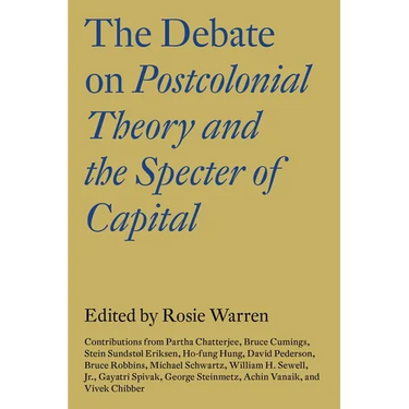 The Debate on Postcolonial Theory and the Specter of Capital