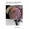 A Garden for Black Boys: Between the Stages of Soil and Stardust