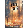 Fiery Facts: A Kid's Guide to Exploring the Science of Wildfires