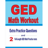 GED Math Workout: Extra Practice Questions and Two Full-Length Practice GED Math Tests