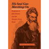 His Soul Goes Marching on