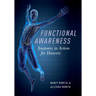 Functional Awareness: Anatomy in Action for Dancers