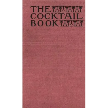 The Cocktail Book 1926 Reprint: A Sideboard Manual for Gentlemen