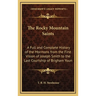 The Rocky Mountain Saints: A Full and Complete History of the Mormons from the First Vision of Joseph Smith to the Last Courtship of Brigham Youn