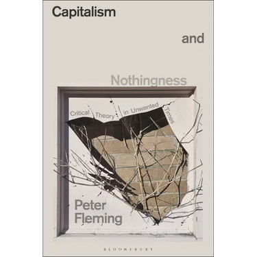 Capitalism and Nothingness: Critical Theory in Unwanted Times