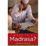 What Is a Madrasa?