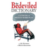 The Bedeviled Dictionary: A Lexicon of Wicked Wordplay
