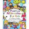 Positive Affirmations for Kids: A confidence building coloring book for all ages!