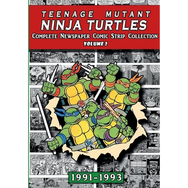 Teenage Mutant Ninja Turtles: Complete Newspaper Daily Comic Strip Collection Vol. 2 (1991-93)