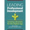 Leading Professional Development: Growing Librarians for the Digital Age