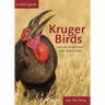 Kruger Birds: A Safari Guide, Revised Second Edition
