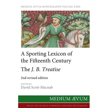 A Sporting Lexicon of the Fifteenth Century: The J.B. Treatise