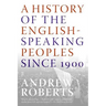 A History of the English-Speaking Peoples Since 1900
