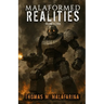 Malaformed Realities Volume 11